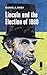 Lincoln and the Election of...
