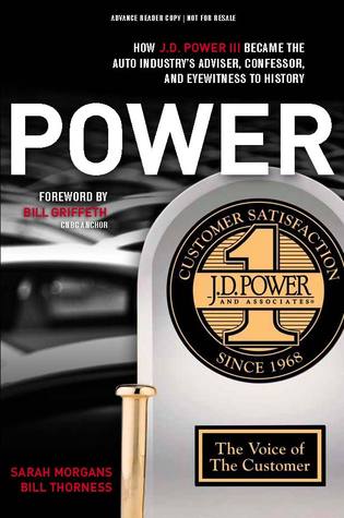 POWER: How J.D. Power III Became the Auto Industry's Adviser, Confessor, and Eyewitness to History (Paperback)