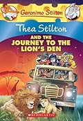 Thea Stilton and the Journey to the Lion's Den