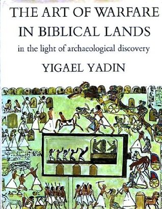 The Art of Warfare in Biblical Lands in the Light of Archaeological Discovery, 2 Vols (Hardcover)