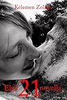 Első 21 novella by Kelemen Zoltan Első 21 novella by Kelemen Zoltan