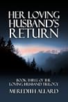 Her Loving Husband's Return (Loving Husband, #3) Her Loving Husband's Return (Loving Husband, #3)