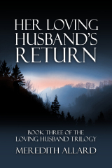 Her Loving Husband's Return (Loving Husband, #3)