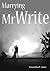 Marrying Mr. Write (Mr. Wri...