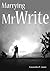Marrying Mr. Write (Mr. Write Trilogy #3) by Cassandra P. Lewis