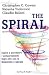 The Spiral by Christopher C. Cowan