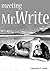 Meeting Mr. Write (Mr. Writ...