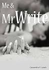 Me & Mr. Write by Cassandra P. Lewis
