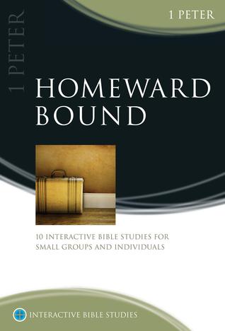 Homeward Bound - 1 Peter