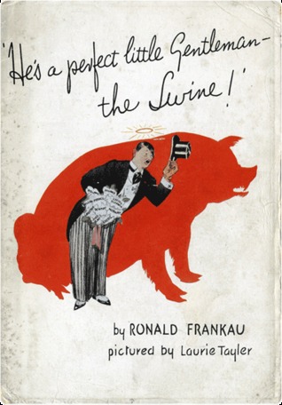He's A Perfect little Gentleman - The Swine! (Paperback)