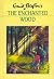 The Enchanted Wood by Enid Blyton