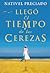 Llegó el tiempo de las cerezas