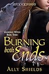 Burning Both Ends by Ally Shields