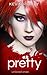Unpretty: An Unloved Ones P...