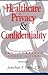 Healthcare Privacy & Confid...