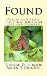 Found: Poetry and Prose for Those Who Love Life and Flowers