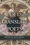 Poets Translate Poets: A Hudson Review Anthology