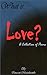 What Is Love? - A Collection Of Poems