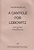 Walter Miller Jr.'s A Canticle For Leibowitz