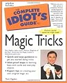 The Complete Idiot's Guide to Magic Tricks