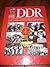 Die DDR. Eine Chronik Deutscher Geschichte