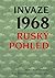 Invaze 1968 by Josef Pazderka