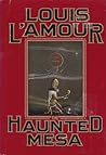 The Haunted Mesa by Louis L'Amour