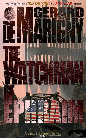 The Watchman of Ephraim (Cris De Niro, #1)