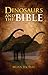 Dinosaurs and the Bible by Brian   Thomas