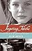 Forgetting Tabitha: The Story of an Orphan Train Rider