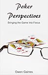 Poker Perspectives: Bringing the Game into Focus