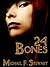 24 Bones