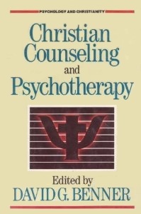 Christian Counseling and Psychotherapy (PSYCHOLOGY AND CHRISTIANITY)
