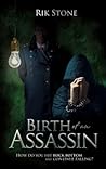 Birth of an Assassin (Birth of an Assassin) Birth of an Assassin (Birth of an Assassin)