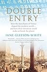 Double Entry: How the Merchants of Venice Shaped the Modern World