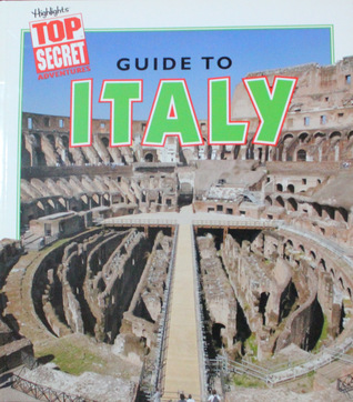 Guide to Italy (Highlights top secret adventures)
