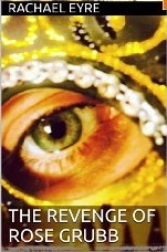 The Revenge of Rose Grubb (Kindle Edition)