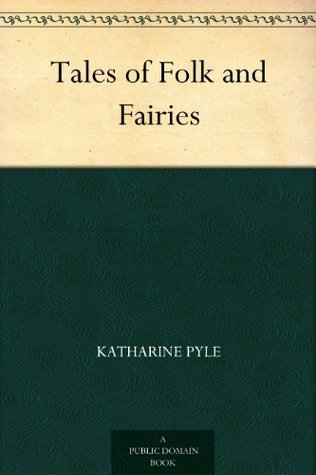 Tales of Folk and Fairies (Kindle Edition)