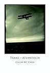 Trans-Atlantisch by Colum McCann