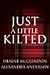Just a Little Kilted by Shayne McClendon