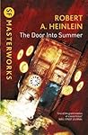 The Door Into Summer by Robert A. Heinlein
