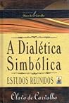 A Dialética Simbólica A Dialética Simbólica