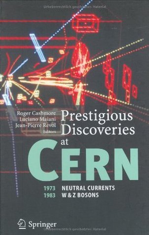 Prestigious Discoveries at CERN