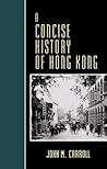 A Concise History of Hong Kong by John Mark Carroll