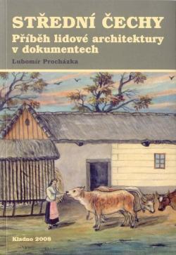 Střední Čechy: příběh lidové architektury v dokumentech