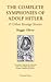 The Complete Symphonies Of Adolf Hitler And Other Strange Stories