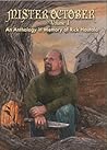 Mister October, Volume I - An Anthology in Memory of Rick Hautala Mister October, Volume I - An Anthology in Memory of Rick Hautala
