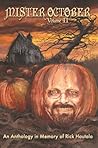 Mister October, Volume II - An Anthology in Memory of Rick Hautala Mister October, Volume II - An Anthology in Memory of Rick Hautala
