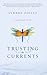Trusting the Currents