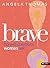 Brave: Honest Questions Wom...